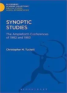 Synoptic Studies: The Ampleforth Conferences of 1982 and 1983