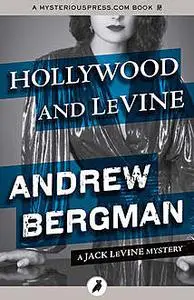 «Hollywood and LeVine» by Andrew Bergman