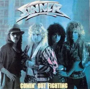 Sinner - Comin' Out Fighting / Dangerous Charm