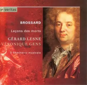 Sebastien De Brossard - Leçons des Morts - Gerard Lesne - Veronique Gens - Il Seminario Musicale