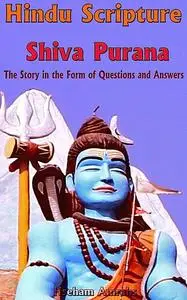 «Hindu Scripture Shiva Purana» by Hseham Amrahs