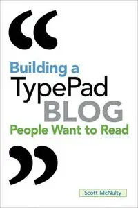 Building a TypePad Blog People Want to Read (repost)