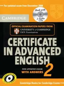 Cambridge Certificate in Advanced English 2 for updated exam Self-study Pack: Official Examination Papers from Cambridge ESOL