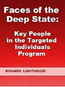 Faces of the Deep State: Key People in the Targeted Individuals Program [Kindle Edition]