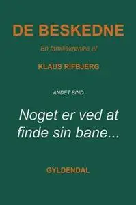 «Noget er ved at finde sin bane...» by Klaus Rifbjerg