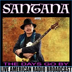 Santana - The Days Go By (Live) (2020)