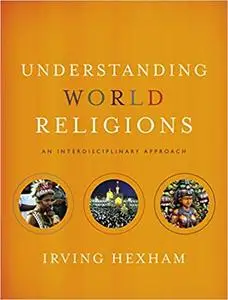 Understanding World Religions: An Interdisciplinary Approach