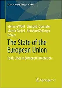 The State of the European Union: Fault Lines in European Integration