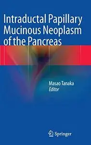 Intraductal Papillary Mucinous Neoplasm of the Pancreas (Repost)