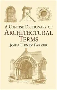 A Concise Dictionary of Architectural Terms