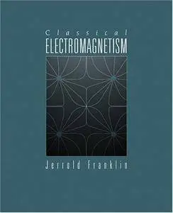 Classical Electromagnetism (Repost)