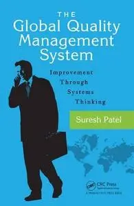 The Global Quality Management System: Improvement Through Systems Thinking (Repost)