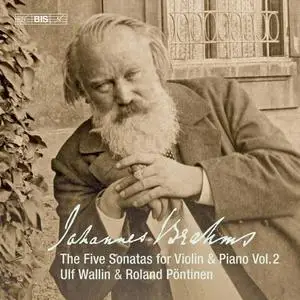 Ulf Wallin & Roland Pöntinen - Brahms: Works for Violin & Piano, Vol. 2 (2019)