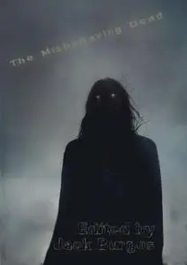 «The Misbehaving Dead» by Jack Burgos
