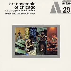 Art Ensemble Of Chicago - Reese & The Smooth Ones  1969