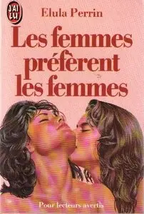 Elula Perrin, "Les femmes préfèrent les femmes"