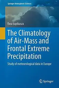 The Climatology of Air-Mass and Frontal Extreme Precipitation: Study of meteorological data in Europe (Repost)
