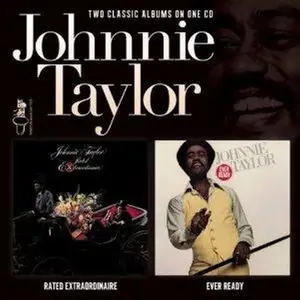 Johnnie Taylor - Rated Extraordinaire / Ever Ready (2012)