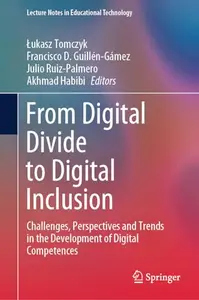 From Digital Divide to Digital Inclusion: Challenges, Perspectives and Trends in the Development of Digital Competences