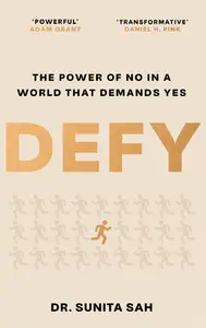 Defy: The Power of No in a World that Demands Yes, UK Edition