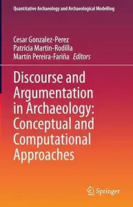 Discourse and Argumentation in Archaeology: Conceptual and Computational Approaches