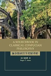 A Sourcebook in Classical Confucian Philosophy