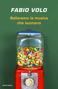 Fabio Volo - Balleremo la musica che suonano