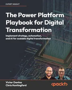 The Power Platform Playbook for Digital Transformation: Implement strategy, automation