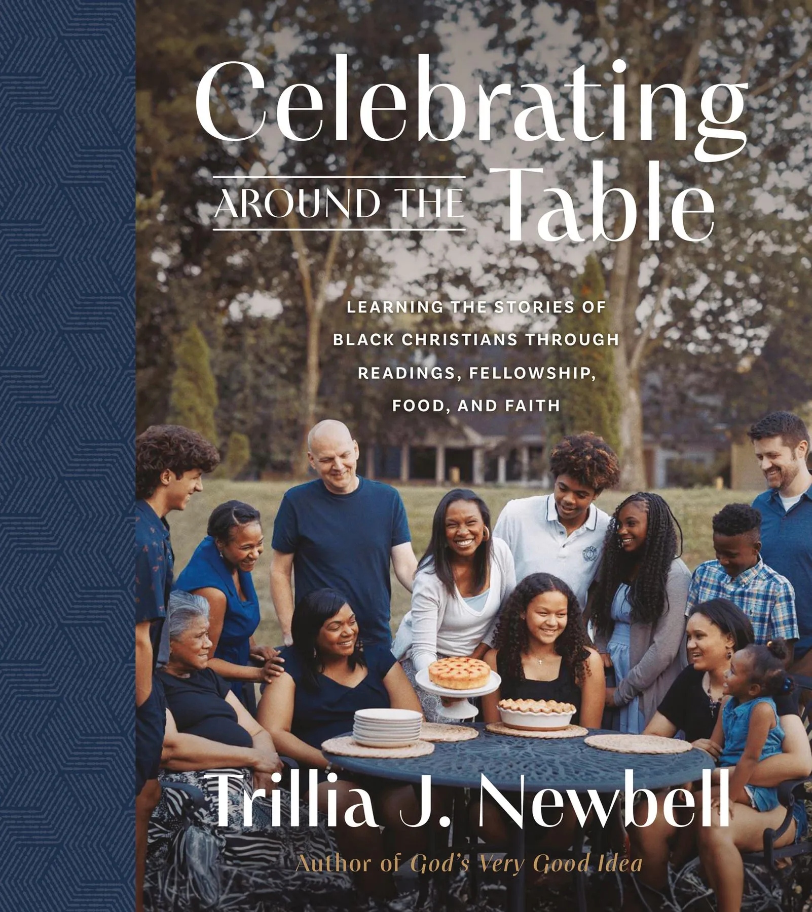 Celebrating Around the Table: Learning the Stories of Black Christians Through Readings, Fellowship, Food, and Faith