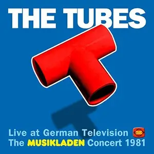 The Tubes - The Musikladen Concert 1981 (2016)