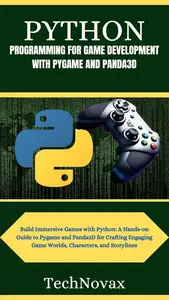 Python Programming for Game Development with Pygame and Panda3D