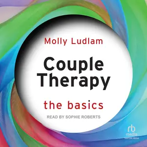Couple Therapy: The Basics [Audiobook]