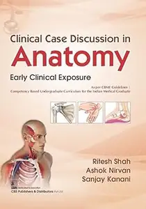 Clinical Case Discussion In Anatomy Early Clinical Exposure