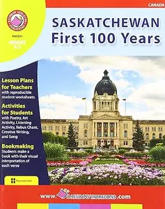 Saskatchewan: First 100 Years