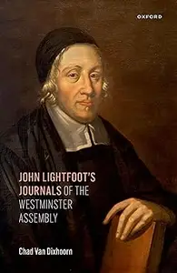 John Lightfoot's Journals of the Westminster Assembly