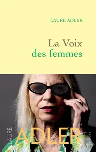 La voix des femmes - Laure Adler