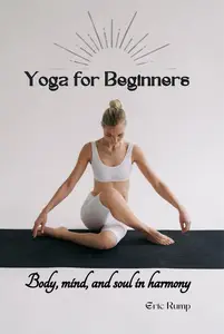 Yoga for Beginners: Start Your Journey Today