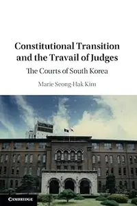 Constitutional Transition and the Travail of Judges