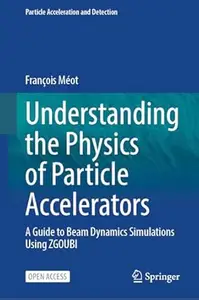 Understanding the Physics of Particle Accelerators