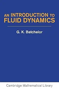 An Introduction to Fluid Dynamics  Ed 2