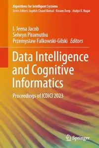 Data Intelligence and Cognitive Informatics: Proceedings of ICDICI 2023 (Repost)