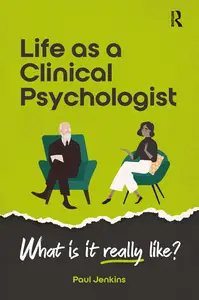 Life as a clinical psychologist: What is it really like?