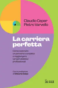 Claudio Ceper, Pietro Varvello - La carriera perfetta