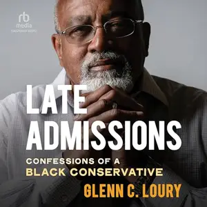 Late Admissions: Confessions of a Black Conservative [Audiobook]