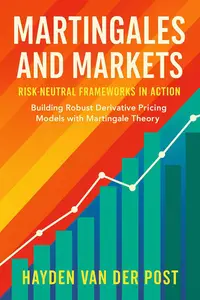 Martingales and Markets: Risk-Neutral Frameworks in Action