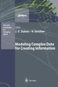 Modeling Complex Data for Creating Information