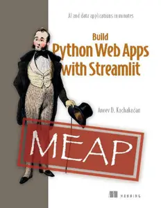 Build Python Web Apps with Streamlit (MEAP V07)