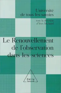 Le Renouvellement de l'observation dans les sciences