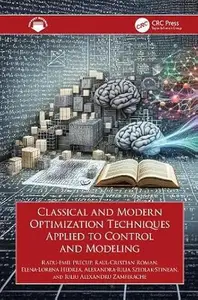 Classical and Modern Optimization Techniques Applied to Control and Modeling