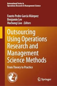Outsourcing Using Operations Research and Management Science Methods